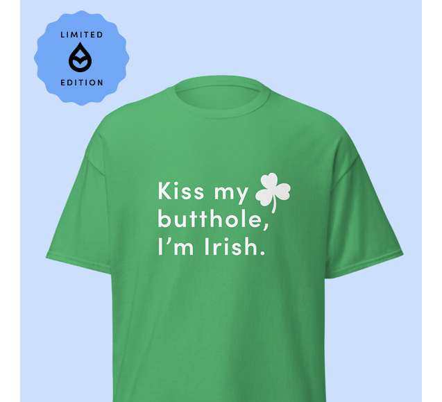 TUSHY Irish Butthole T-Shirt